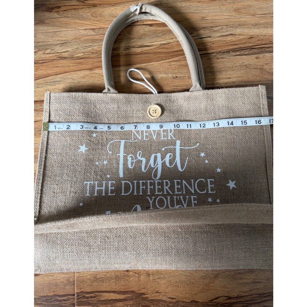 Inspirational Jute Burlap Tote Bag Never Forget The Difference You Made - Picture 7 of 8